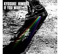 KYOSUKE HIMURO - IF YOU WANT