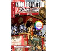 Kyoto Gion Matsuri Festival Guide 2026: Essential Insider Tips for Towering Floats, Yoiyama Nights & Ancient Traditions