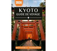 Kyoto Guide De Voyage 2026: Explorez Gion, le Kinkaku-ji, Pontocho et les principaux sites touristiques grâce à des informations pratiques pour les visiteurs