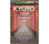 KYOTO JAPAN Reiseführer 2025