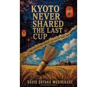 Kyoto Never Shared the Last Cup