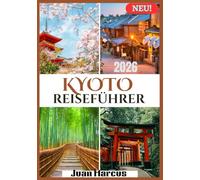 KYOTO REISEFÜHRER 2026
