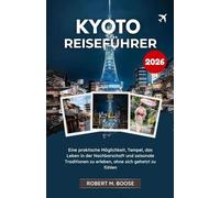 KYOTO-REISEFÜHRER 2026: Eine praktische Möglichkeit, Tempel, das Leben in der Nachbarschaft und saisonale Traditionen zu erleben, ohne sich gehetzt zu fühlen