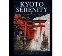KYOTO SERENITY (JAPAN COLORING BOOK)