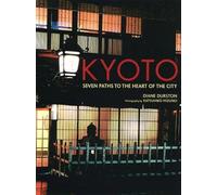 Kyoto: Seven Paths to the Heart of the City [Idioma Inglés]