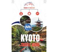 KYOTO TRAVEL GUIDE 2026: Tradition, Daily Life, and Quiet Detail
