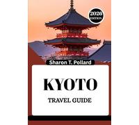 KYOTO TRAVEL GUIDE 2026: Unveiling the Cultural Heartbeat of the Northwest Mountains