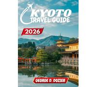 KYOTO TRAVEL GUIDE 2027: Travel Planning Information for Tokyo