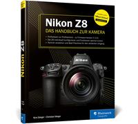 Kyra Sänger Chr Nikon Z8: Das Handbuch zur Kamera. Profiwissen zum P (Tapa dura)