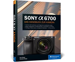 Kyra Sänger Chr Sony Alpha 6700: Das Handbuch zur Kamera: verständli (Tapa dura)