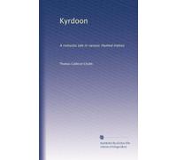 Kyrdoon: A romantic tale in various rhymed metres