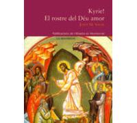Kyrie! El Rostre Del Déu Amor