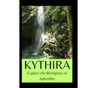 KYTHIRA: Explore the Birthplace of Aphrodite