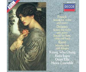 Kyung Wha Chung Osian Ellis The Melos Ensemble Of London Radu Lupu - Debussy / Franck / Ravel: Sonata for Flute, Viola & Harp / Sonata for Violin & Piano etc.