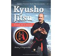 Kyusho Jitsu. Escuela de la energía: Bases y Progresión. Volumen I