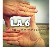 L.A.6 - Frame of Mind
