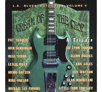 L.a. Blues Authority - Vol.5: Cream of the Crop