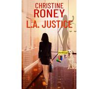 L.A. Justice (Stevie Rayne Legal Thriller Series)