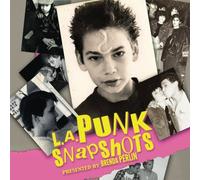 L.A. Punk Snapshots: Before they became huge international stars, Billy Idol, The Clash, Iggy Pop, The Damned, Bad Religion, T.S.O.L., and many other acts played the L.A. circuit. (Punk Rock Stories)