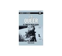 L.A. QUEER. EL CINE DE GREGG ARAKI: 6 (Cineclub Applehead) [Tapa blanda] Alcaide, Daniel