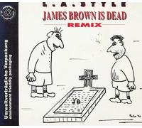 L.A. Style - James Brown Is Dead