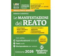 L(a)w content book. I manuali superiori tematici. Le manifestazioni del Reato per il Concorso di Magistratura e per i concorsi superiori di Procuratore dello stato, Prefetto e Commissario di Poliz...