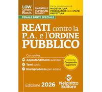 L(a)w content book. I manuali superiori tematici. Reati contro l'ordine pubblico per il Concorso di Magistratura e per i concorsi superiori di Procuratore dello stato, Prefetto e Commissario di Po...