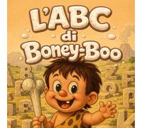 L’ABC di Boney-Boo: A-Z Primo libro di inglese per bambini (Edizione italiana) (Boney-Boo (Edizione Italiana))