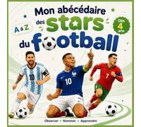 L’abécédaire des légendes du football: 26 champions de A à Z pour découvrir l’alphabet