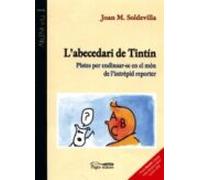 L Abecedari De Tintin: Pistes Per Endinsar-se En El Mon De L Intr Epid