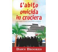 L’abito omicida in crociera (Le indagini di Rachel Prince: Misteri in crociera)