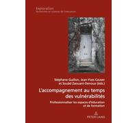 L’accompagnement au temps des vulnérabilités: Professionnaliser les espaces d'éducation et de formation: 218 (Exploration)