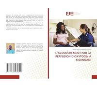 L’ACCOUCHEMENT PAR LA PERFUSION D’OXYTOCIN A KISANGANI