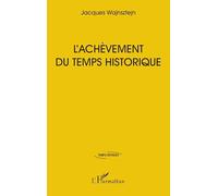 L’achèvement du temps historique