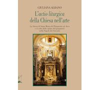L'«actio liturgica» della Chiesa nell'arte. La chiesa di Santa Maria del Purgatorio ad Arco e il culto delle anime del purgatorio nella Napoli del Seicento