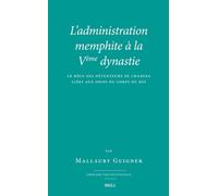 L’administration memphite à la Vème dynastie: Le Rôle des détenteurs de charges liées aux soins du corps du roi: 41 (Probleme der Ägyptologie, 41)