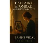 L’Affaire de l’Ombre sur la Photographie