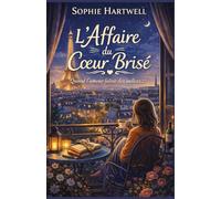 L’affaire du cœur brisé: un cosy mystery original, à la frontière du roman d’enquête et du roman feel good