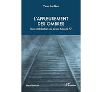 L’affleurement des ombres: Une contribution au projet Convoi 77 (Mare Balticum)