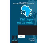 L’Afrique en devenir: Tome 1