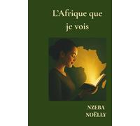 L’Afrique que je vois
