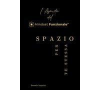 l’Agenda del Mindset Funzionale™: spazio per te stessa