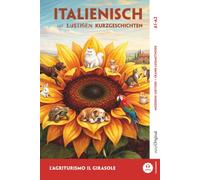 L’Agriturismo „Il Girasole“ (A1-A2) - Il cinema sotto le stelle: Italienisch lesen und alles verstehen - ohne Wörterbuch | Frank-Lesemethode mit Audio ... lernen mit lustigen Kurzgeschichten (A1-A2))