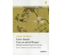 L Aire Daurat / Com Un Núvol Lleuger. Interpretacions De Poesia Xines