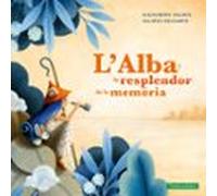 L Alba I La Resplendor De La Memòria