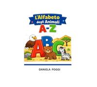 L’Alfabeto degli Animali A-Z - Libro da Colorare Educativo A-Z per Bambini | Impara le Lettere Colorando: 130 Disegni di animali in ordine alfabetico ... tratteggiati • 4-7 anni (Scuola in Soffitta)