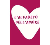 L’alfabeto Dell’Amore: 100 attività da vivere in coppia | Libro da compilare insieme con foto