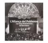 L Aliança Del Poblenou: 150 Anys Fent Historia De Barcelona