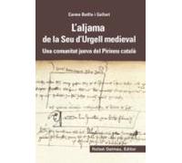 L Aljama De La Seu D Urgell Medieval: Una Comunitat Jueva Del Pirineu