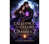 L’Alliance des Cœurs et des Ombres tome 2